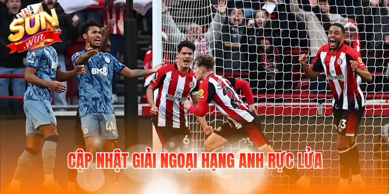 Cập nhật giải Ngoại hạng Anh rực lửa