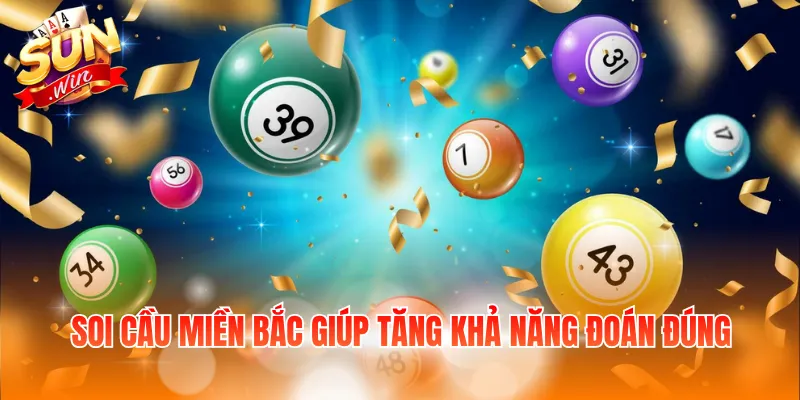 Soi cầu miền Bắc giúp tăng khả năng đoán đúng